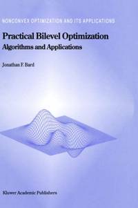 Practical Bilevel Optimization : Algorithms and Applications