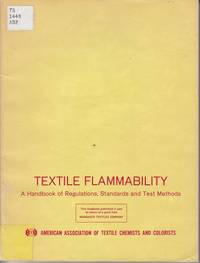 image of Textile Flammability. A Handbook of Regulations, Standards and Test Methods
