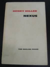 Nexus (Volume I) by Miller, Henry - 1960