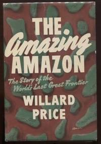 The Amazing Amazon by Price, Willard - 1952