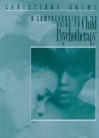 Comprehensive Guide to Child Psychotherapy