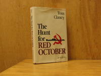 The Hunt for Red October, A Novel (SIGNED, INSCRIBED TO CLIVE CUSSLER) by Clancy, Tom - 1984