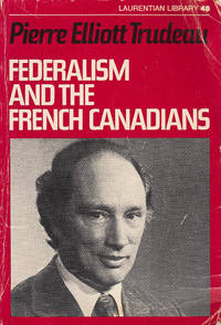 FEDERALISM AND THE FRENCH CANADIANS