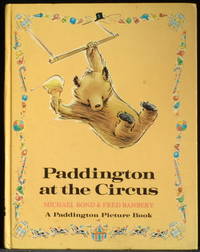 Paddington At The Circus by Bond Michael; Banbery Fred - First Edition - 1973 - from Mammy Bears Books (SKU: mbb002226)