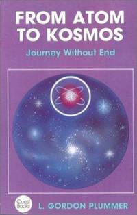 From Atom to Kosmos : Journey Without End
