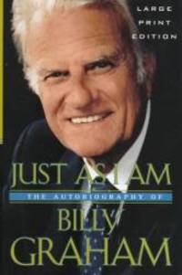image of Just as I Am: The Autobiography of Billy Graham (Walker Large Print Books)