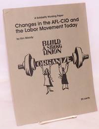 Changes in the AFL-CIO and the labor movement today