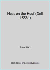 Meat on the Hoof (Dell #5584) by Gary Shaw - 1973