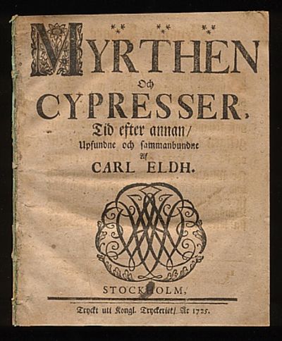 Myrthen och cypresser, tid efter annan, upfundne…