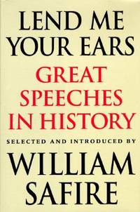 Lend Me Your Ears : Great Speeches in History