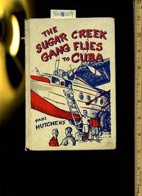 The Sugar Creek Gang Flies to Cuba [juvenile Fiction, series for Boys and girls]