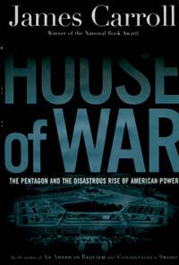 image of House of War, The Pentagon and the Disastrous Rise of American Power