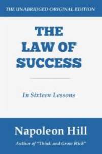 The Law of Success: In Sixteen Lessons by Napoleon Hill - 2016-01-01