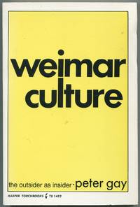 Weimar Culture: The Outsider as Insider