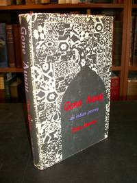 Gone Away: An Indian Journey by Dom Moraes - First Edition (U.S.) - 1960 - from Arizona Book Gallery (SKU: 048275)