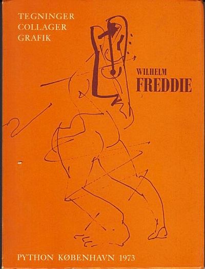 Wilhelm Freddie. Tegninger. Collager. Grafik