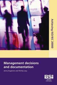 Achieving ISO/IEC 20000 - Management Decisions and Documentation by J