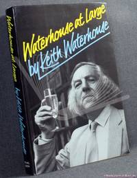 Waterhouse at Large by Keith Waterhouse - 1985