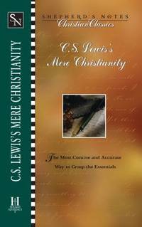 Shepherd's Notes: C. S. Lewis's Mere Christianity