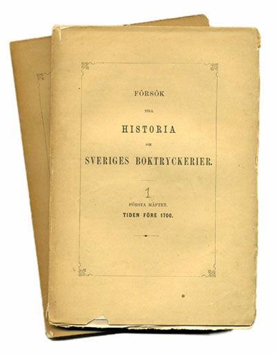 Försök till historia om Sveriges boktryckerier.…
