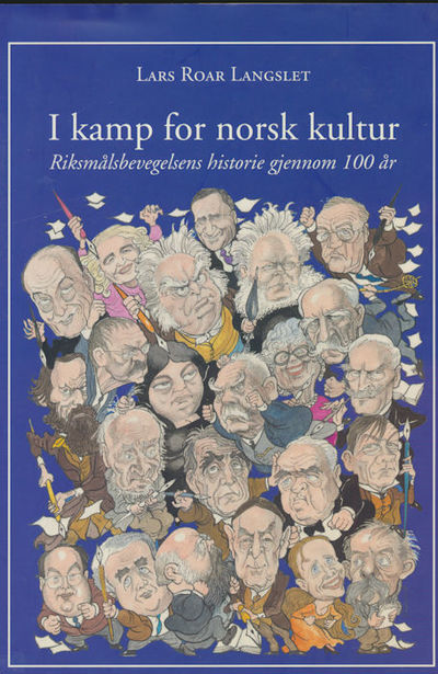 I kamp for norsk kultur. Riksmålsbevegelsens…