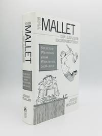 THE MALLET OF LOVING CORRECTION: Selected Writings from Whatever, 2008-2012