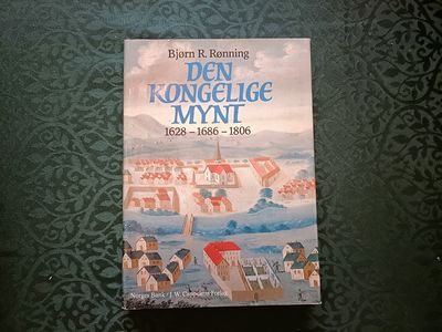 Den Kongelige Mynt. 1628-1686-1806