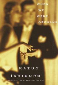 When We Were Orphans by Kazuo Ishiguro - 2000