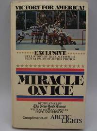 Miracle on Ice by the Staff of The New York Times by Eskenazi, Gerald; Smith, Red; Naughton, Jim; Weisman, Steven R.; Clendinin, Dudley - 1980