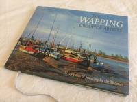 The Wapping Group of Artists: Sixty Years of Painting by the Thames by Paul Banning - 2005