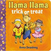 Llama Llama Trick or Treat by Anna Dewdney - 2014