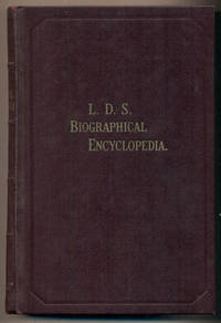Latter-Day Saint Biographical Encyclopedia: A Compilation of Biographical Sketches of Prominent Men and Women in the Church of Jesus Christ of Latter-day Saints, Volume 4