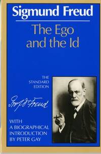 The Ego and the Id (The Standard Edition of the Complete Psychological Works of Sigmund Freud)