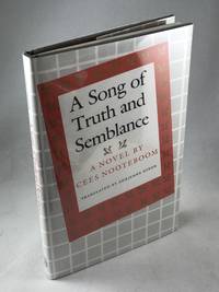 A Song of Truth and Semblance by Nooteboom, Cees - 1984