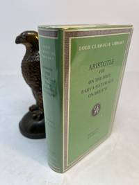 ARISTOTLE: ON THE SOUL PARVA NATURALIA ON BREATH. Volume VIII. (Loeb Classical Library 288 )