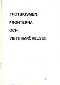 Trotskismen, fronterna och Vietnamrörelsen.