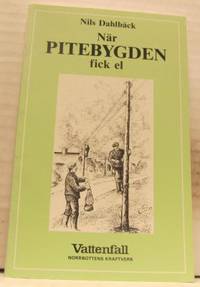 När Pitebygden fick el.