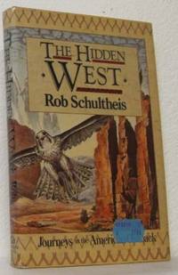 The Hidden West. Journeys in the American Outback.