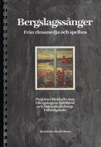 Bergsslagssånger. Från rimsmedja och spelhus.