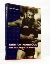 Men of Norwood : The Red and Blue Blooded by Coward, Mike - 1992