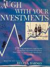 LAUGH WITH YOUR INVESTMENTS