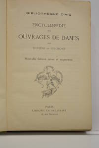 Encyclopédie des ouvrages de dames. Nouvelle édition revue et augmentée.
