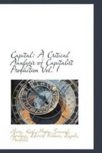 image of Capital: A Critical Analysis of Capitalist Production Vol. I