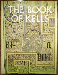 The Book of Kells: Reproductions from the manuscript in Trinity College, Dublin