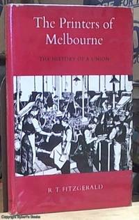 The Printers of Melbourne: the History of a Union