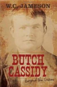 Butch Cassidy: Beyond the Grave