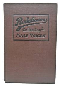 Rodeheaver Collection For Male Voices ONE HUNDRED AND SIXTY QUARTETS AND CHORUSES FOR MEN