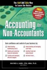Accounting for Non-Accountants, 3E: The Fast and Easy Way to Learn the Basics (Quick Start Your Business) by Wayne Label - Paperback - 2013-08-03 - from Books Express (SKU: 1402273045q)