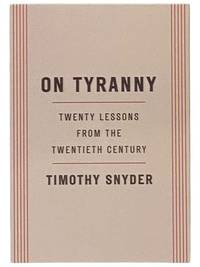 On Tyranny: Twenty Lessons from the Twentieth Century