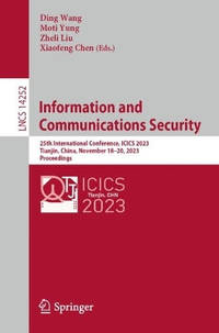 Information and Communications Security: 25th International Conference, ICICS 2023, Tianjin,...